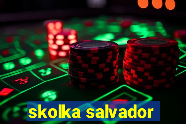 skolka salvador